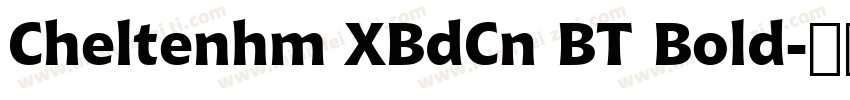 Cheltenhm XBdCn BT Bold字体转换